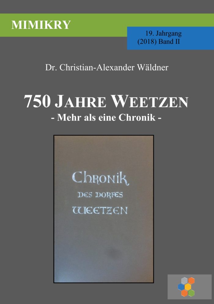 Christian-Alexander Wäldner: 750 Jahre Weetzen, Chronik, Dorfchronik, Niedersachsen, Wissenschaft, scius-Verlag, MIMIKRY