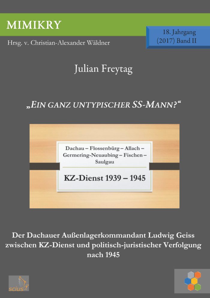Julian Freytag: Ein ganz untypischer SS-Mann, MIMIKRY, KZ, Wissenschaft, scius-Verlag