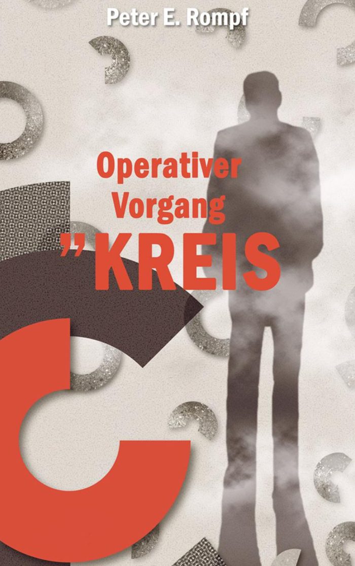 Peter E. Rompf: Operativer Vorgang Kreis, Biografie, DDR, Stasi, scius-Verlag