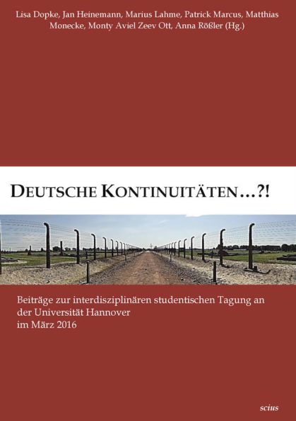 Deutsche Kontinuitäten, Lisa Dopke, Jan Heinemann, Uni Hannover, Historisches Seminar, Sammelband, Innerdeutsche Grenze, Wissenschaft, scius-Verlag