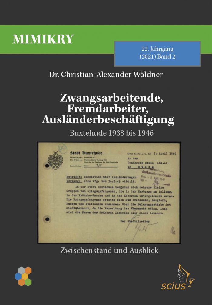 Cover von MIMIKRY, scius-Verlag. Dr. Christian-Alexander Wäldner: Zwangsarbeitende, Fremdarbeiter, Ausländerbeschäftigung Buxtehude 1938 bid 1946.